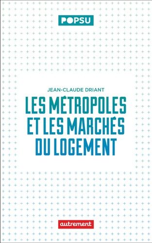 Emprunter Les métropoles et les marchés du logement livre