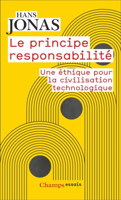 Emprunter Le principe responsabilité. Une éthique pour la civilisation technologique livre