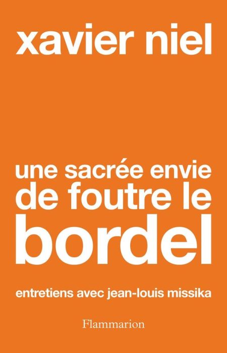 Emprunter Une sacrée envie de foutre le bordel. Entretiens avec Jean-Louis Missika livre