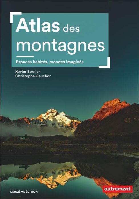 Emprunter Atlas des montagnes. Espaces habités, mondes imaginés, 2e édition livre