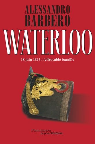 Emprunter Waterloo. 18 juin 1815, l'effroyable bataille livre