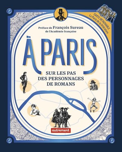 Emprunter A Paris. Sur les pas des personnages de romans, avec 1 Plan détachable livre