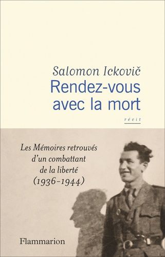 Emprunter Rendez-vous avec la mort. Les Mémoires retrouvés d'un combattant de la liberté (1936-1944) livre