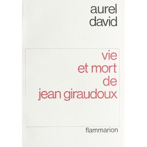 Emprunter Vie et mort de Jean Giraudoux. Le roman d'une idée livre