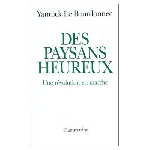 Emprunter Des paysans heureux. Une révolution en marche livre