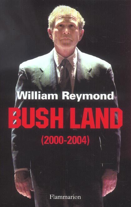 Emprunter Bush Land . (2000-2004) livre