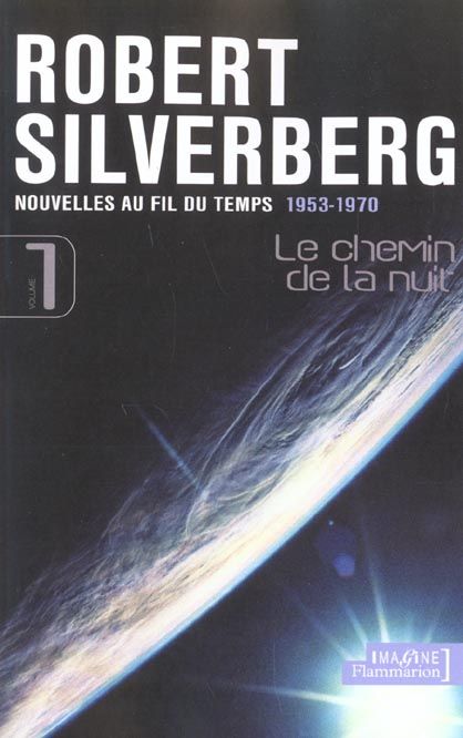 Emprunter Nouvelles au fil du temps (1953-1970). Volume 1, Le chemin de la nuit livre