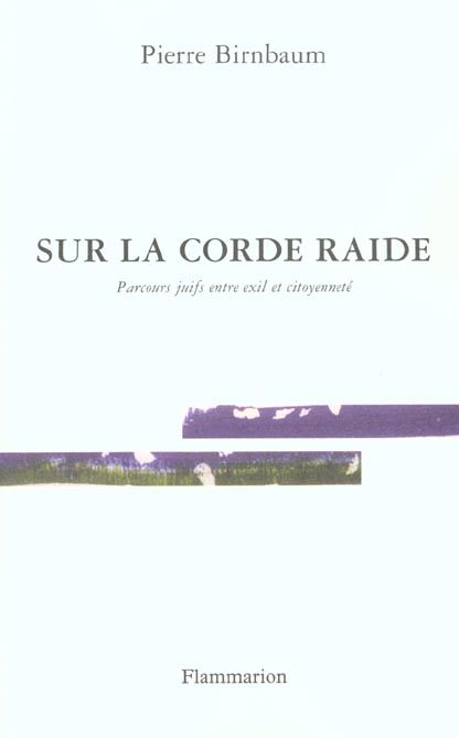 Emprunter Sur la corde raide. Parcours juifs entre exil et citoyenneté livre