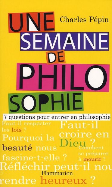 Emprunter Une semaine de philosophie. 7 questions pour entrer en philosophie livre