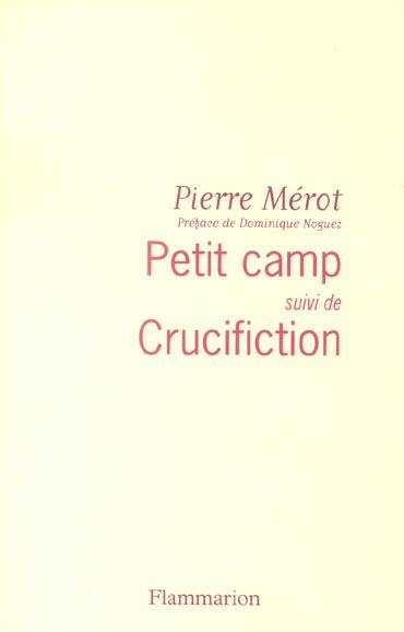 Emprunter Petit camp suivi de Crucifiction livre