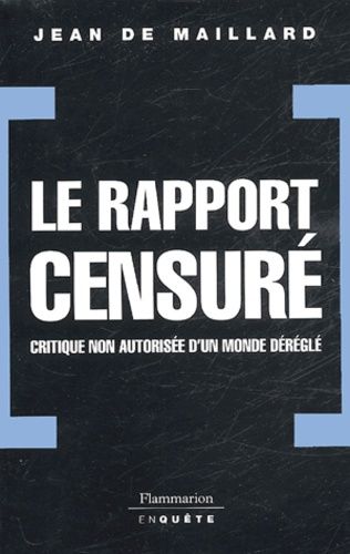 Emprunter Le rapport censuré. Critique non autorisée d'un monde déréglé livre