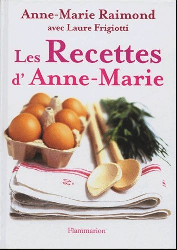 Emprunter Les recettes d'Anne-Marie livre