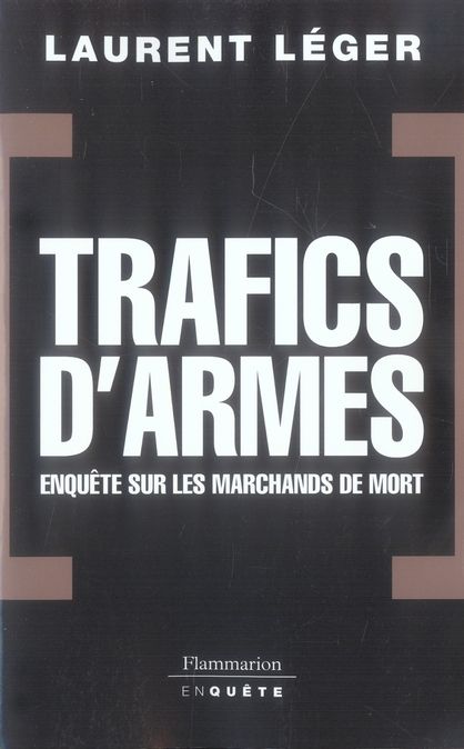 Emprunter Trafics d'armes : enquêtes sur les marchands de mort livre