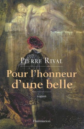 Emprunter Pour l'honneur d'une belle. Les Chroniques indiscrètes d'Antoine de Laroque, Chevalier Journaliste livre