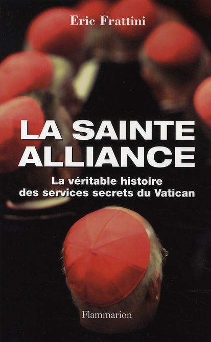 Emprunter La sainte alliance. Histoire des services secrets du Vatican livre