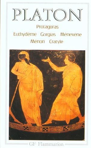 Emprunter Protagoras. Euthydème.Gorgias.Ménexène.Ménon.Cratyle livre