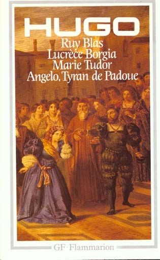 Emprunter Théâtre. Lucrèce Borgia.Marie Tudor.Angelo,Tyran de Padoue.Ruy Blas livre