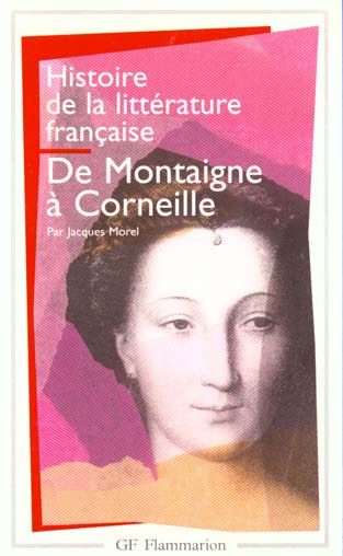 Emprunter Histoire de littérature française : De Montaigne à Corneille livre