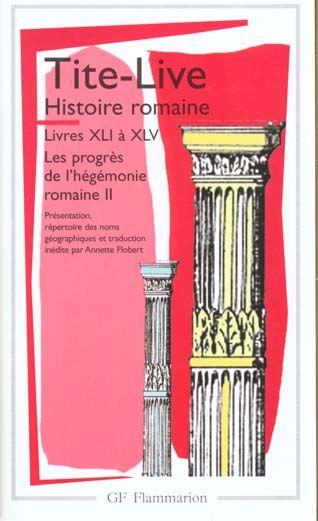 Emprunter HISTOIRE ROMAINE. Livres 41 à 45, Les progrès de l'hégémonie romaine II livre