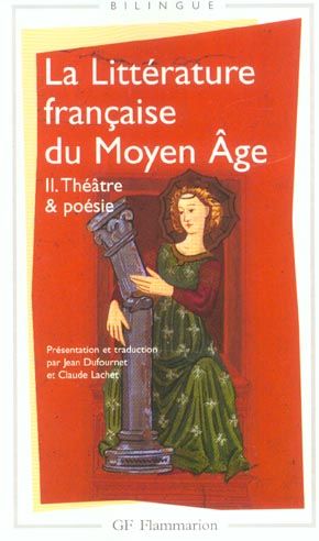 Emprunter La littérature française du Moyen Age. Tome 2, Théâtre et poésie livre
