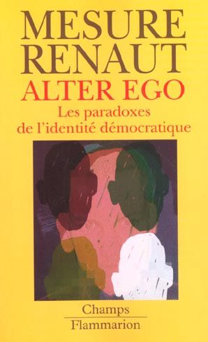 Emprunter Alter ego. Les paradoxes de l'identité démocratique livre