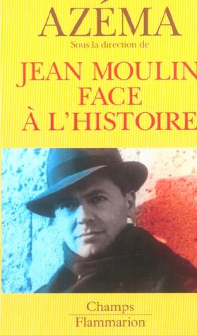 Emprunter Jean Moulin face à l'histoire livre