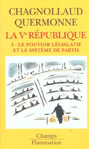 Emprunter La Vème République. Tome 3, Le pouvoir législatif et le système de partis livre