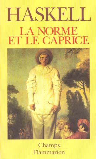 Emprunter La norme et le caprice. Redécouvertes en art : aspects du goût et de la collection en France et en A livre