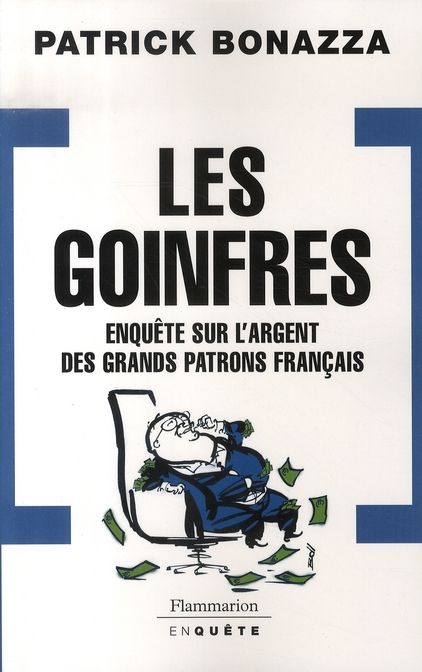 Emprunter Les Goinfres. Enquête sur l'argent des grands patrons français livre