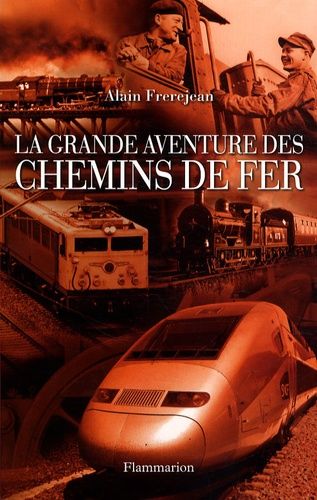 Emprunter La grande aventure des chemins de fer livre