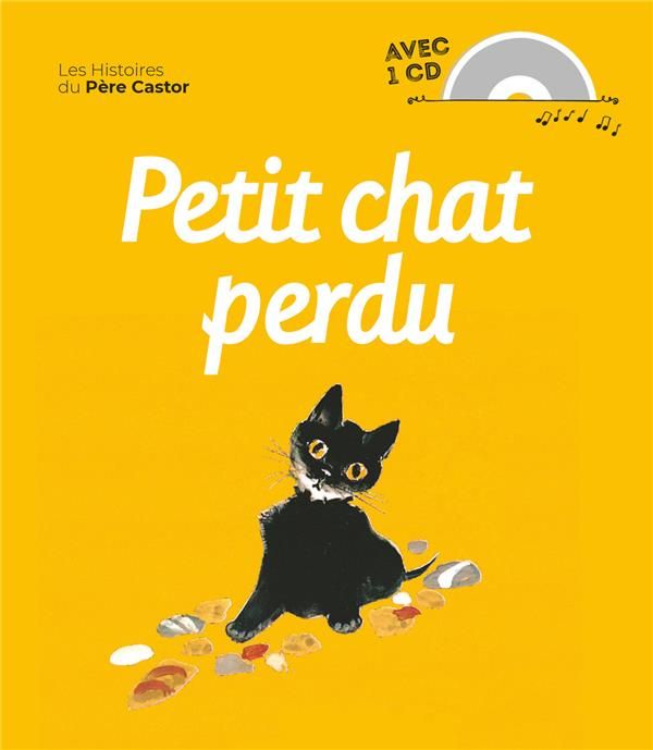 Emprunter Petit chat perdu. Avec 1 CD audio livre