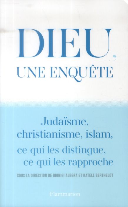 Emprunter Dieu, une enquête. Judaïsme, christianisme, islam : ce qui les distingue, ce qui les rapproche livre