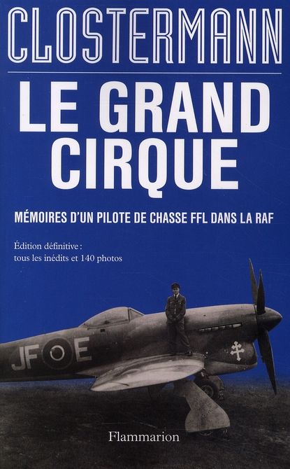 Emprunter Le grand cirque. Mémoires d'un pilote de chasse FFL dans la RAF livre