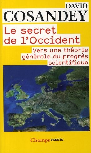 Emprunter Le secret de l'Occident. Vers une théorie générale du progrès scientifique livre