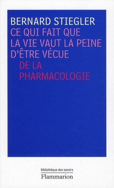 Emprunter Ce qui fait que la vie vaut la peine d'être vécue. De la pharmacologie livre