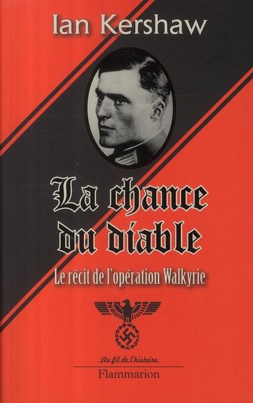 Emprunter La chance du diable. Le récit de l'opération Walkyrie livre