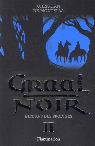 Emprunter Graal noir Tome 2 : L'enfant des prodiges livre