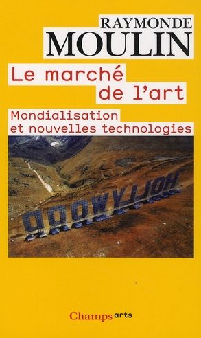 Emprunter Le marché de l'art. Mondialisation et nouvelles technologies, Edition revue et corrigée livre