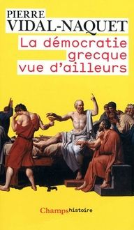 Emprunter La démocratie grecque vue d'ailleurs. Essais d'historiographie ancienne et moderne livre