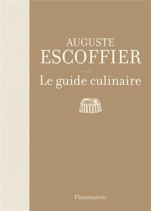 Emprunter Le guide culinaire. Aide-mémoire de cuisine pratique livre