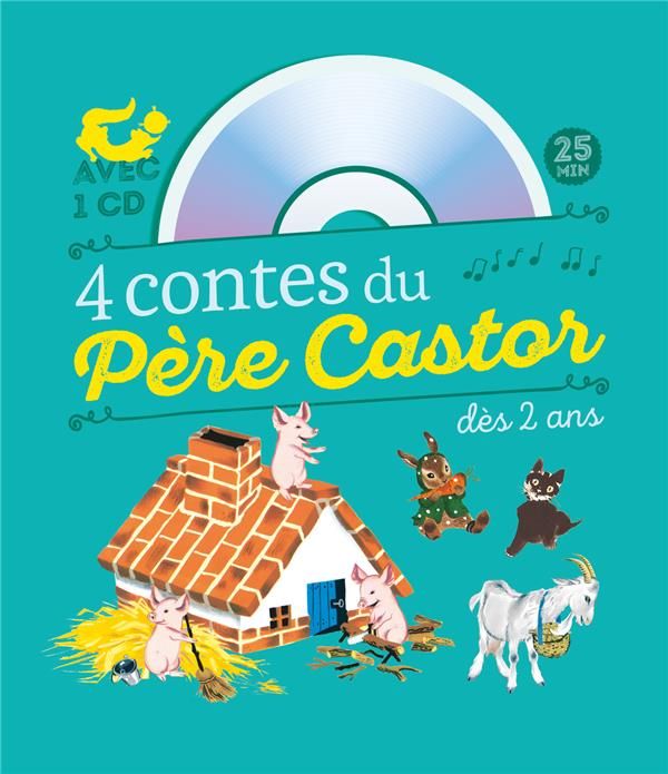 Emprunter 4 contes du Père Castor à écouter dès 2 ans. Avec 1 CD audio livre