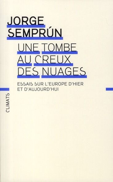 Emprunter Une tombe au creux des nuages. Essais sur l'Europe d'hier et d'aujourd'hui livre