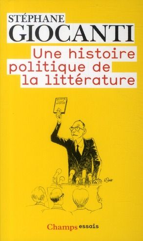 Emprunter Une histoire politique de la littérature. De Victor Hugo à Richard Millet livre