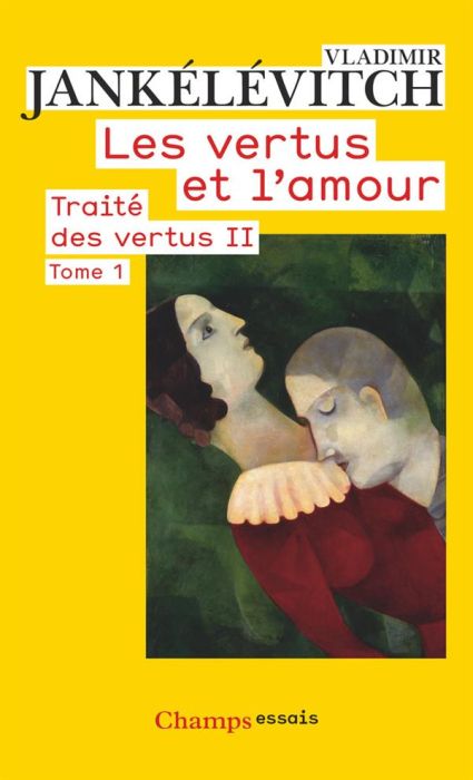 Emprunter Traité des vertus. Tome 2, Les vertus et l'amour, 1re partie livre