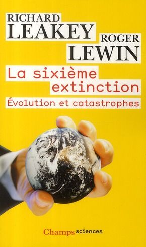 Emprunter La sixième extinction. Evolution et catastrophes livre