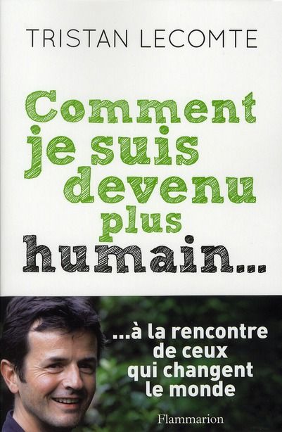 Emprunter Comment je suis devenu plus humain... livre