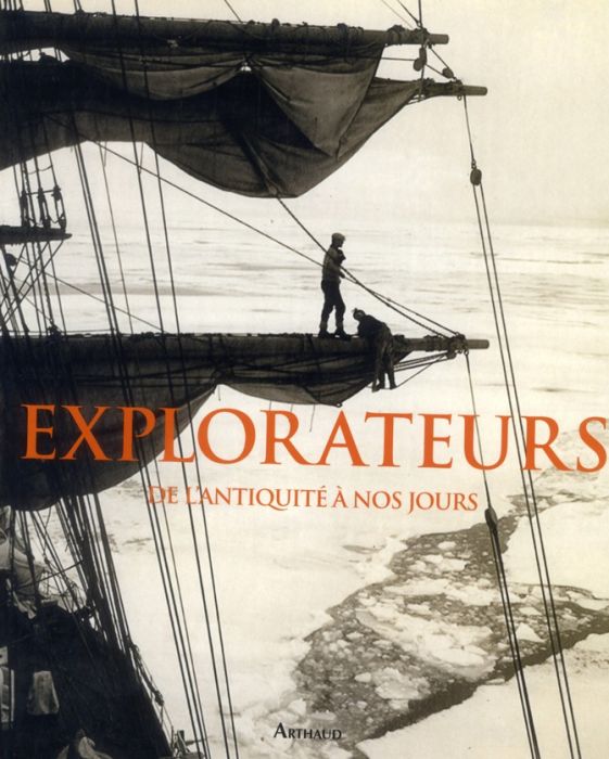 Emprunter Explorateurs. De l'antiquité à nos jours livre