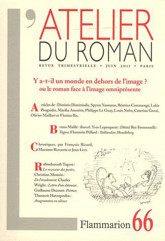 Emprunter L'atelier du roman N° 66, Juin 2011 : Y a-t-il un monde en dehors de l'image ? ou le roman face à l' livre