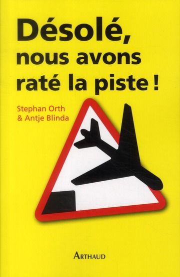 Emprunter Désolé, nous avons raté la piste ! Histoires insolites de cockpit livre