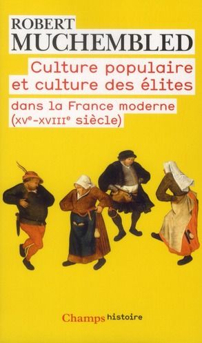 Emprunter Culture populaire et culture des élites dans la France moderne (XVe-XVIIIe siècle) livre